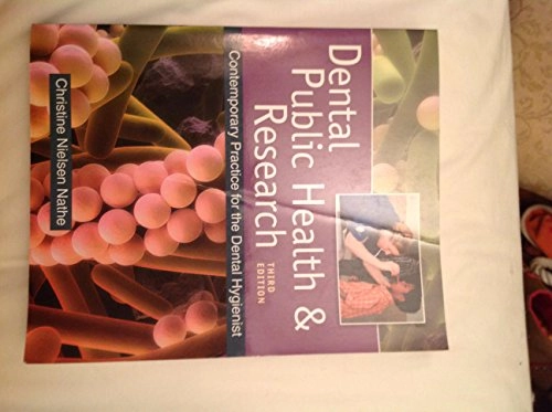 Dental public health & research : contemporary practice for the dental hygienist; Christine Nielsen Nathe; 2011