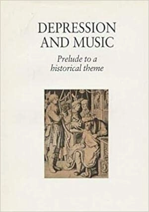 Depression and music : prelude to a historical theme; M. J. van. Lieburg; 1989