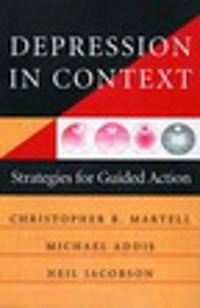 Depression in context : strategies for guided action; Christopher R. Martell; 2001