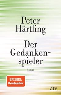 Der Gedankenspieler : Roman; Peter Härtling; 2019