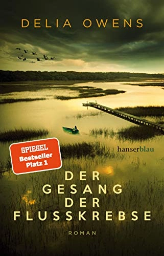 Der Gesang der Flusskrebse : Roman; Delia Owens; 2019