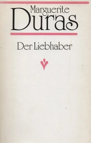 Der Liebhaber; Marguerite Duras