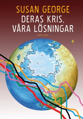 Deras kris, våra lösningar; Susan George; 2012