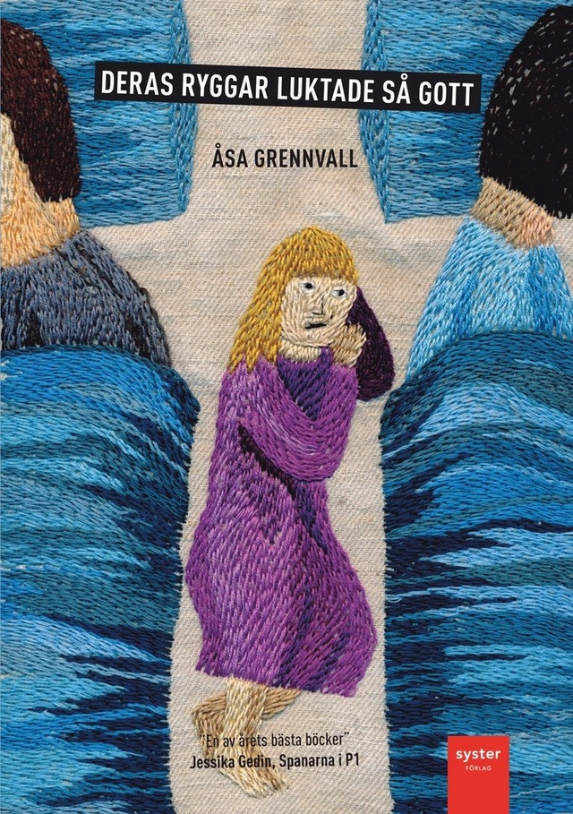 Deras ryggar luktade så gott; Åsa Grennvall; 2014