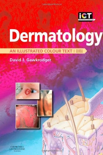 Dermatology : an illustrated colour text; David J. Gawkrodger; 2008