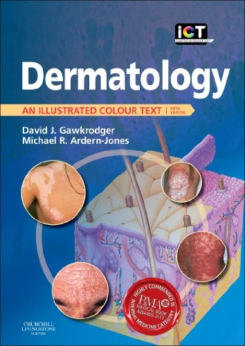 Dermatology : an illustrated colour text; David J. Gawkrodger; 2012
