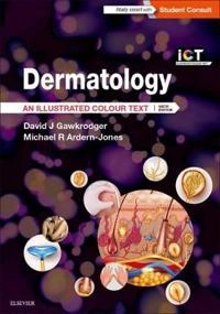 Dermatology : an illustrated colour text; David J. Gawkrodger; 2017