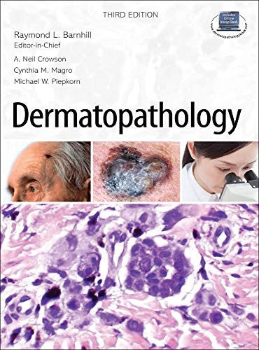 Dermatopathology; Raymond Barnhill; 2010