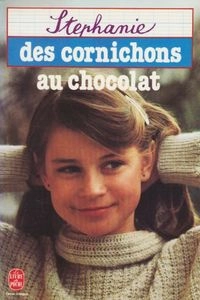 Des cornichons au chocolat; Stéphanie; 1983
