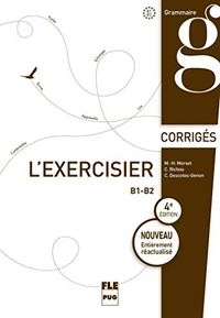 Descotes-Genon, C: L'Exercisier Corrigés B1-B2; Marie-Hélène Morsel, Christiane Descotes-Genon, Claude Richou
