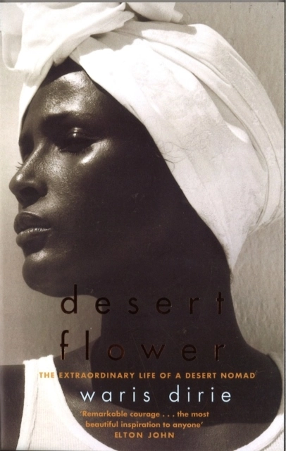 Desert flower : the extraordinary life of a desert nomad; Waris Dirie; 2001