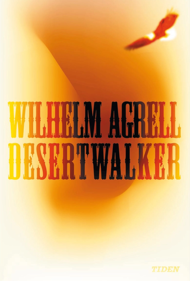 Desertwalker; Wilhelm Agrell; 2007