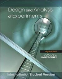 Design and Analysis of Experiments; Douglas C. Montgomery; 2013