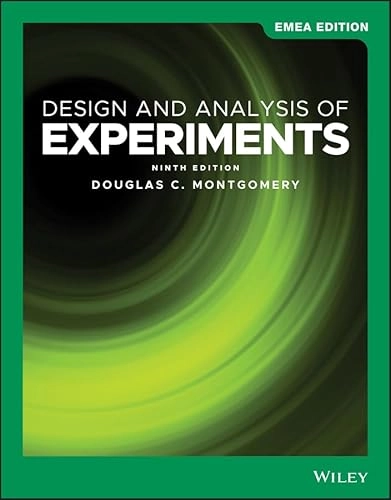 Design and analysis of experiments; Douglas C. Montgomery; 2017