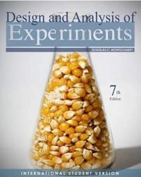 Design and Analysis of Experiments, International Student Version; Douglas C. Montgomery; 2009