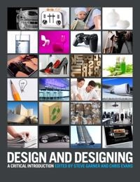 Design and designing : a critical introduction; Steve Garner, Christopher Evans; 2012