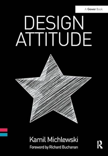 Design attitude; Kamil Michlewski; 2015