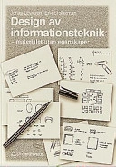 Design av informationsteknik : materialet utan egenskaper; Jonas Löwgren; 1998