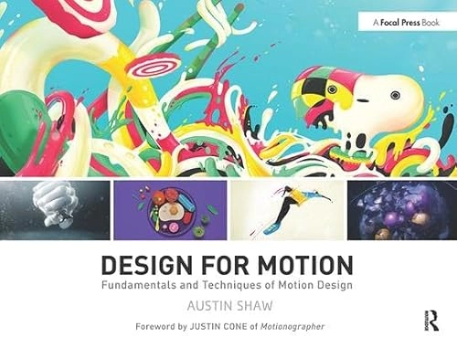 Design for motion - fundamentals and techniques of motion design; Austin (motion Designer Shaw; 2015