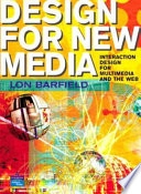 Design for new media : interaction design for multimedia and the Web; Lon Barfield; 2004