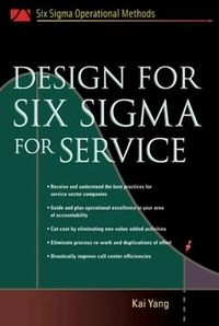 Design for six sigma for service ; Kai Yang; 2005