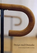 Design med omtanke. En bok om design för hållbar utveckling; Birgitta Nilsson; 2004