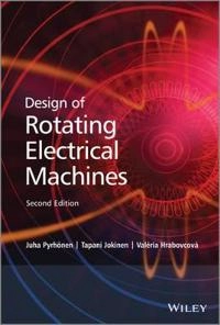 Design of Rotating Electrical Machines; Juha Pyrhonen, Tapani Jokinen, Valeria Hrabovcova; 2013