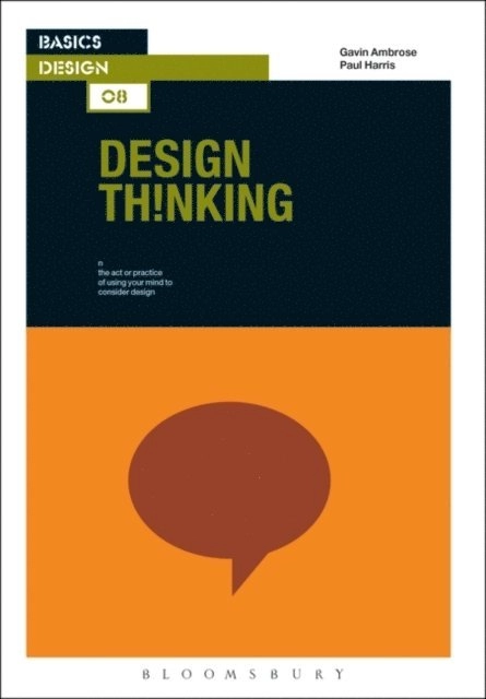 Design th!nking; Gavin Ambrose, Paul Harris; 2010