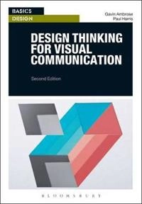 Design thinking for visual communication; Gavin Ambrose; 2015