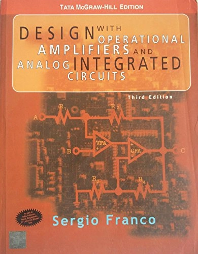 Design with operational amplifiers and analog integrated circuits; Sergio Franco; 2002