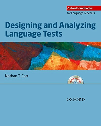 Designing and Analyzing Language Tests; 2011