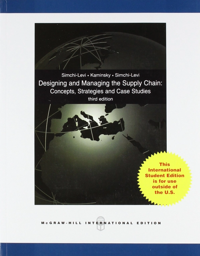 Designing and managing the supply chain : concepts, strategies, and case studies; David Simchi-Levi; 2007