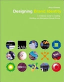 Designing Brand Identity: A Complete Guide to Creating, Building, and Maint; Alina Wheeler; 2003