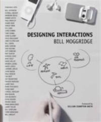 Designing interactions; Bill Moggridge; 2007