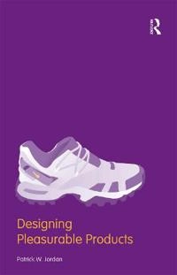 Designing pleasurable products : an introduction to the new human factors; Patrick W. Jordan; 2000