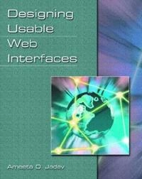 Designing usable web interfaces; Ameeta Dhanesh Jadav; 2003