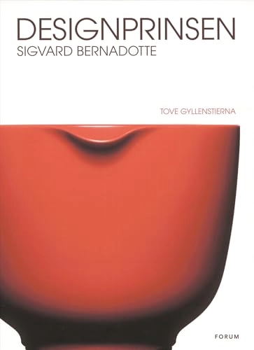 Designprinsen Sigvard Bernadotte; Tove Gyllenstierna; 2006