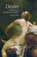 Desire : a history of European sexuality; Anna Clark; 2008