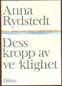 Dess kropp av verklighet : dikter; Anna Rydstedt; 1976