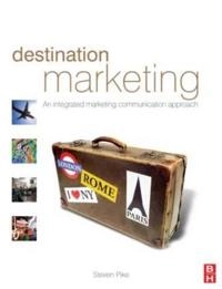 Destination marketing : an integrated marketing communication approach; Steven Pike; 2008