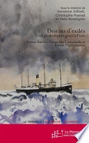Destins d'exilésHistoire Et Sciences PolitiquesLe manuscrit recherche-universitéVolym 13899 av Recherche université; Servanne Jollivet, Christophe Premat, Mats Rosengren; 2011