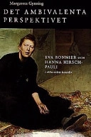 Det ambivalenta perspektivet : Eva Bonnier och Hanna Hirsch-Pauli i 1880-talets konstliv; Margareta Gynning; 1999