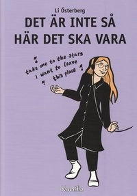 Det är inte så här det ska vara; Li Österberg; 2008