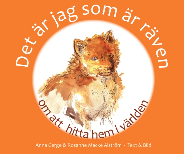 Det är jag som är räven; Anna Gerge; 2012