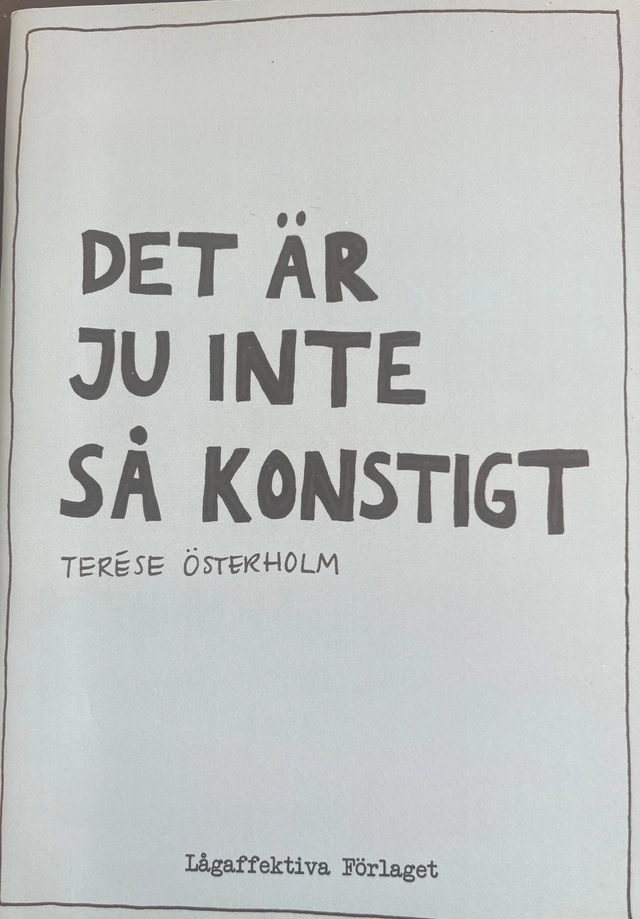 Det är ju inte så konstigt; Terése Österholm; 2020