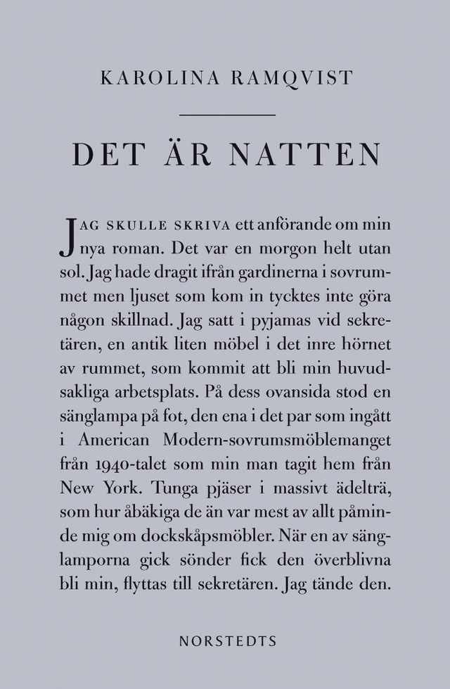 Det är natten : författaren och den som skriver; Karolina Ramqvist; 2016