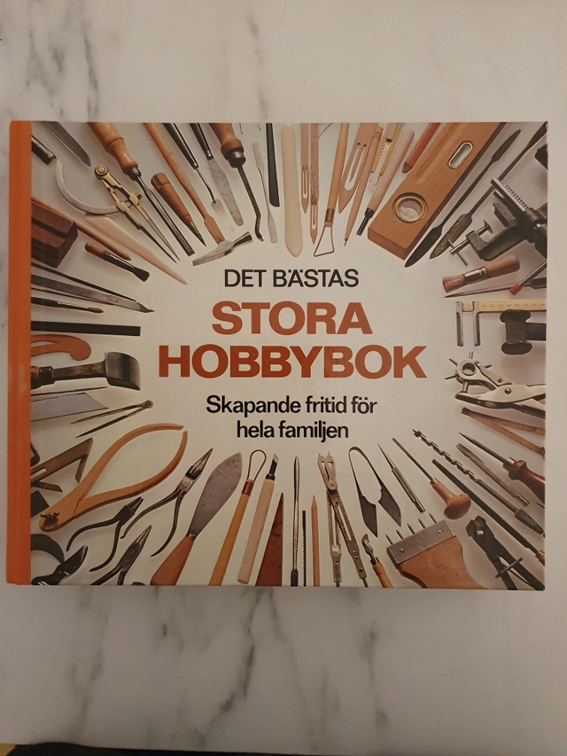 Det bästas stora hobbybok : skapande fritid för hela familjen; Leif Östling, Det bästa; 1980