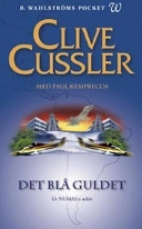 Det blå guldet; Clive Cussler, Paul Kemprecos; 2002