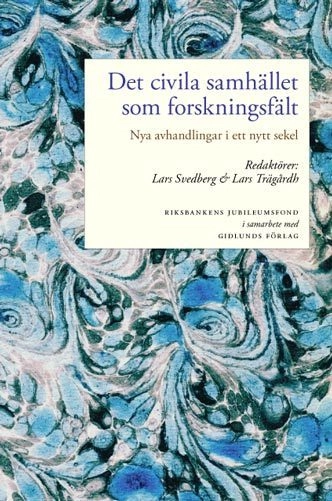 Det civila samhället som forskningsfält : nya avhandlingar i ett nytt sekel; Lars Svedberg; 2006