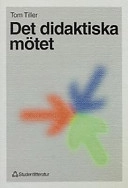 Det didaktiska mötet; Tom Tiller; 1999
